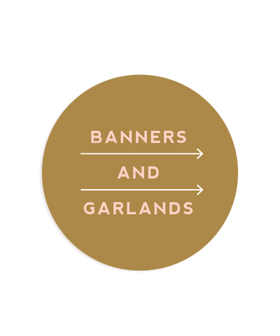 Banners and Garlands